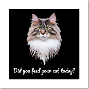 Have You Fed Your Cat Today? White Text Posters and Art